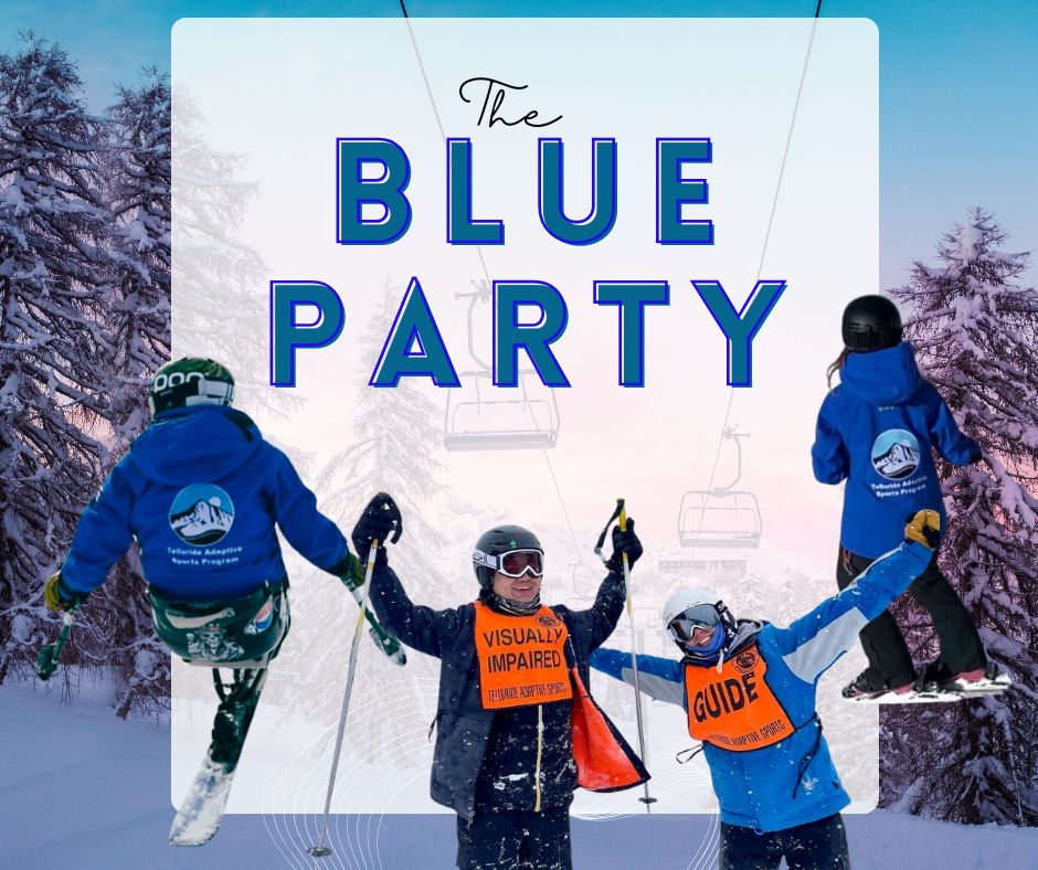 A snowy mountain scene features three skiers in blue jackets and bright orange vests labeled “Visually Impaired” and “Guide.” Overhead, text announces the "Blue Party Fundraiser." Ski lifts and snow-covered trees complete the backdrop.