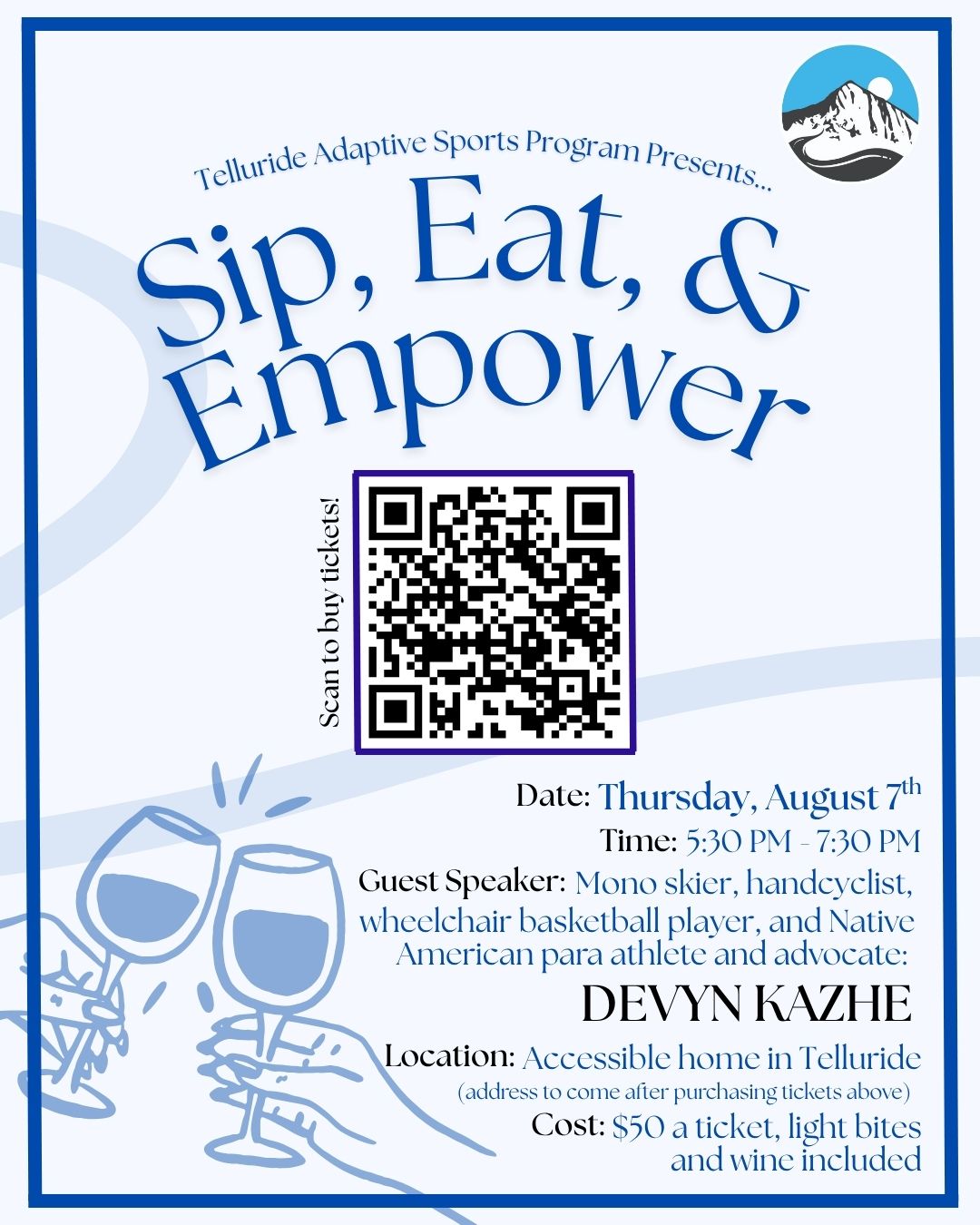 Event flyer for "Sip, Eat, & Empower" by Telluride Adaptive Sports Program, with event details, QR code for tickets, and illustrations of clinking wine glasses.